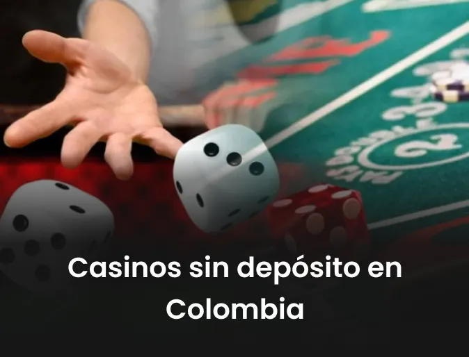 Casinos sin depósito en Colombia